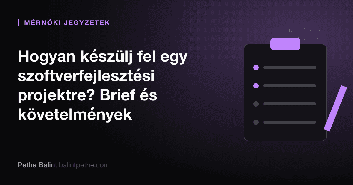 Hogyan készülj fel egy szoftverfejlesztési projektre? Brief és követelmények