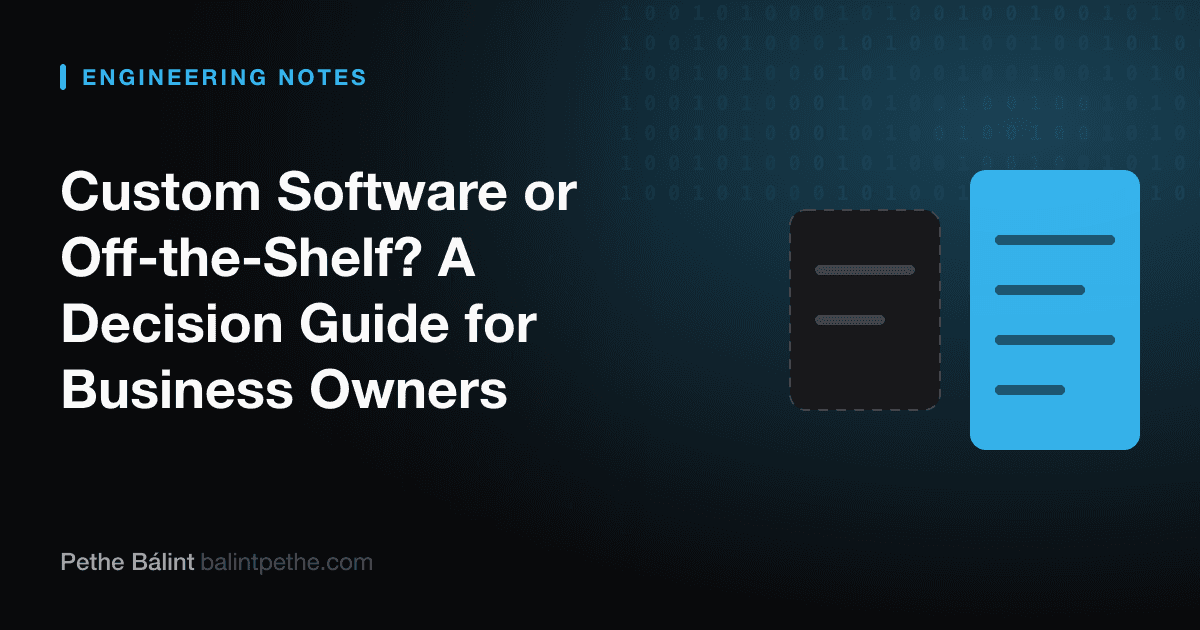 Custom Software or Off-the-Shelf? A Decision Guide for Business Owners