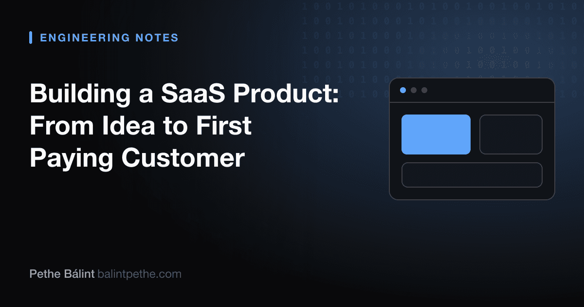 Building a SaaS Product: From Idea to First Paying Customer