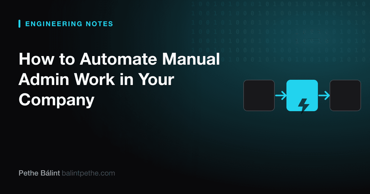 How to Automate Manual Admin Work in Your Company